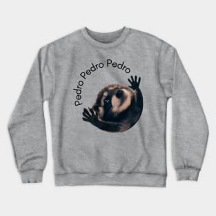 Funny Pedro raccoon meme viral video Crewneck Sweatshirt